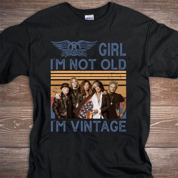 Aerosmith Girl I'm Not Old I'm Vintage T-shirt