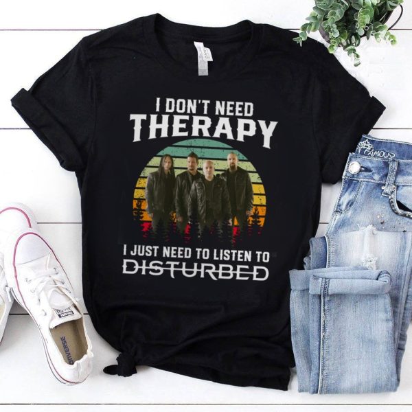 I don't need therapy Disturbed Tshirt