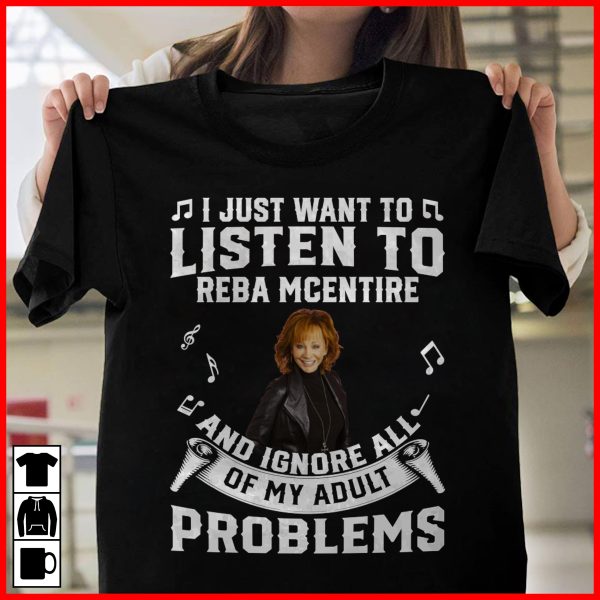 I Don't Always Listen To Reba McEntire But When I Do Nothing Else Matters T-shirt