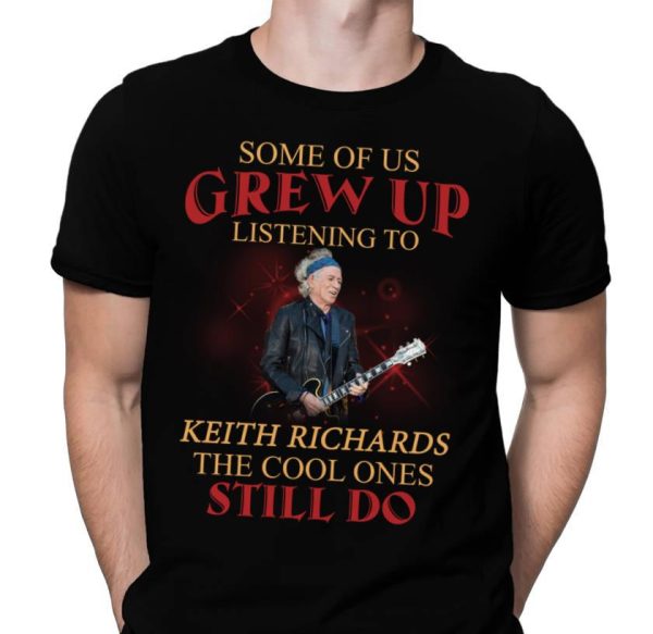 Grew up listen to Keith Richards T-shirt