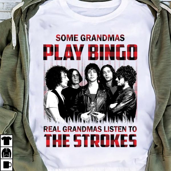 Some Grandpas Play Bingo Real Grandpas Listen to The Strokes T-shirt