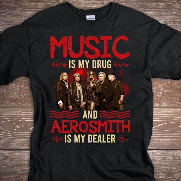 Music is my drug and Aerosmith is my dealer T-shirt
