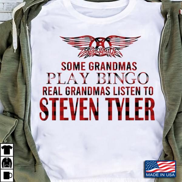 Real Grandmas listen to Steven Tyler T-shirt