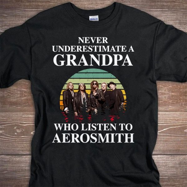 Never underestimate a grandpa who listen to Aerosmith T-shirt