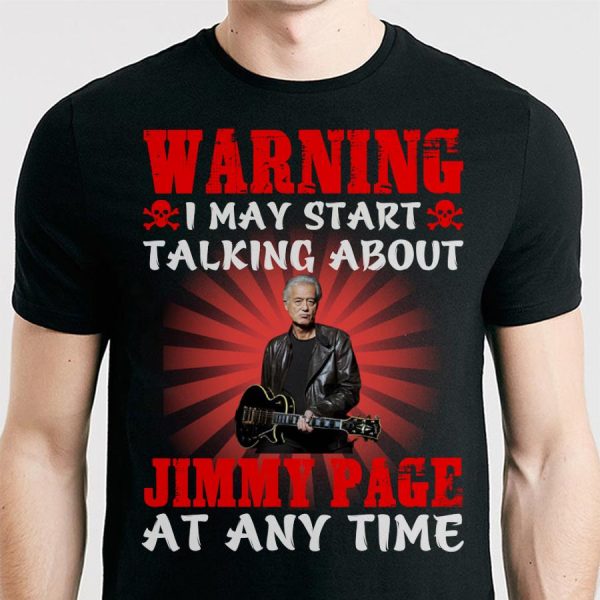 Warning I may start talking about Jimmy Page at any time T-shirt