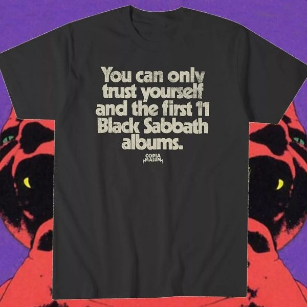 Black Sabbath You can only trust yourself Tshirt