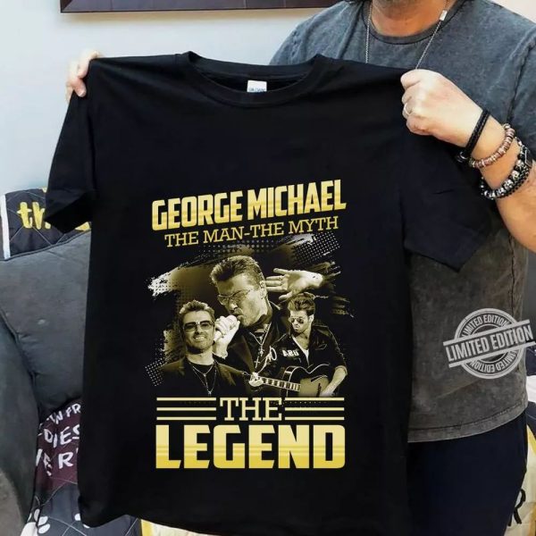 George Michael The Man the Myth The Legend Tshirt