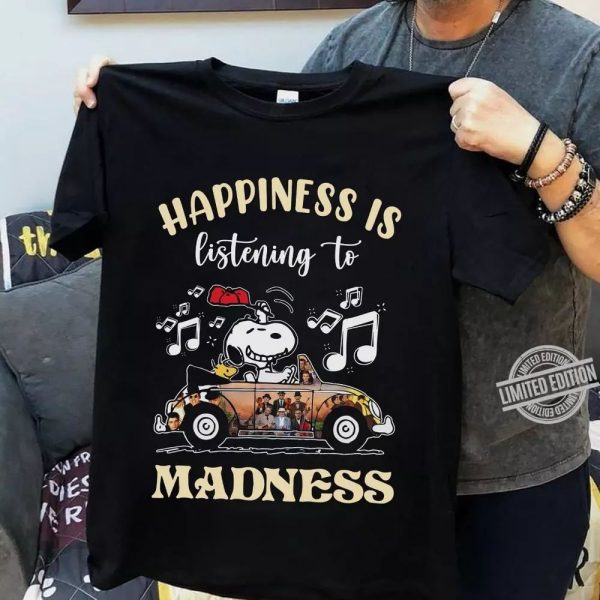 Happiness is listening to Madness