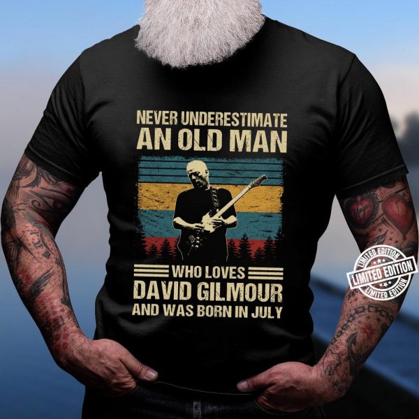 Old man Born in July David Gilmour Tshirt