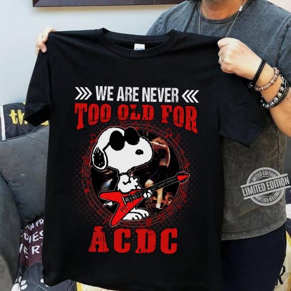We are never too old for ACDC T-shirt