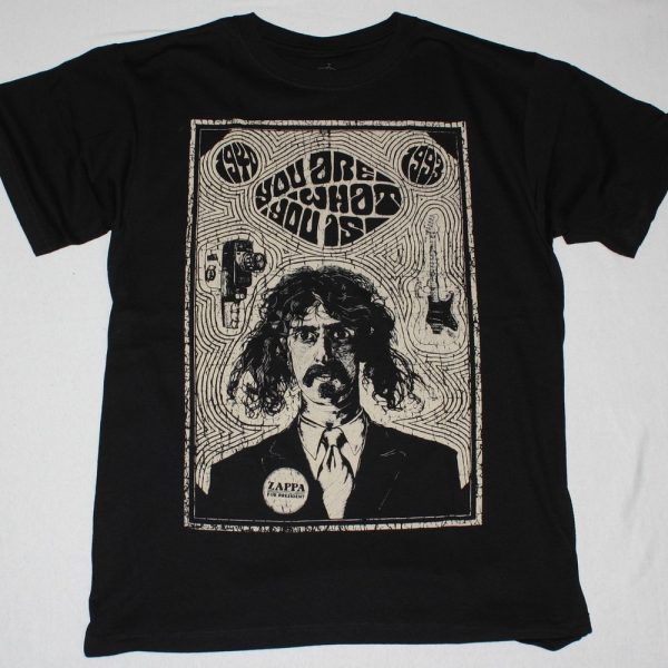 You Are What You Is Frank Zappa T-shirt