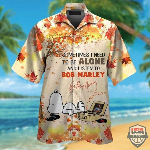 Sometimes I need to be alone and listen to Bob Marley Hawaiian