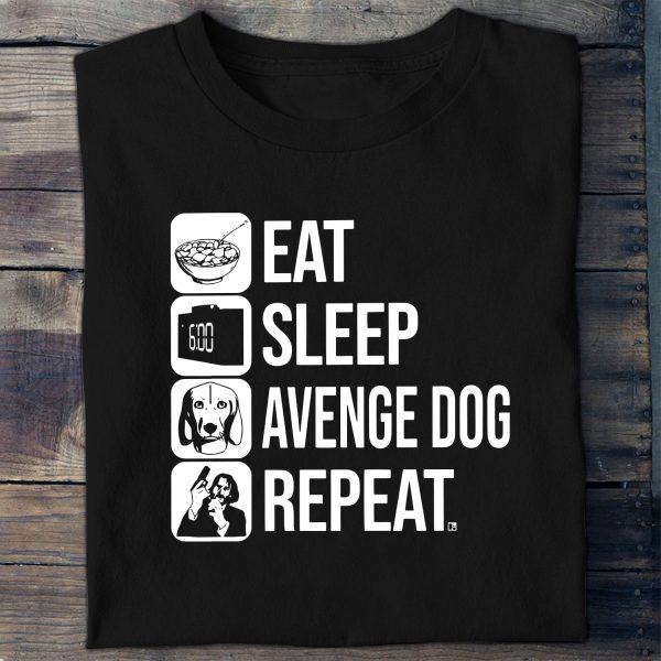 Eat, sleep, avenge dog, repeat John Wick T-shirt