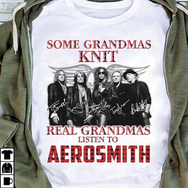 Some grandmas knit real grandmas listen to Aerosmith tshirt