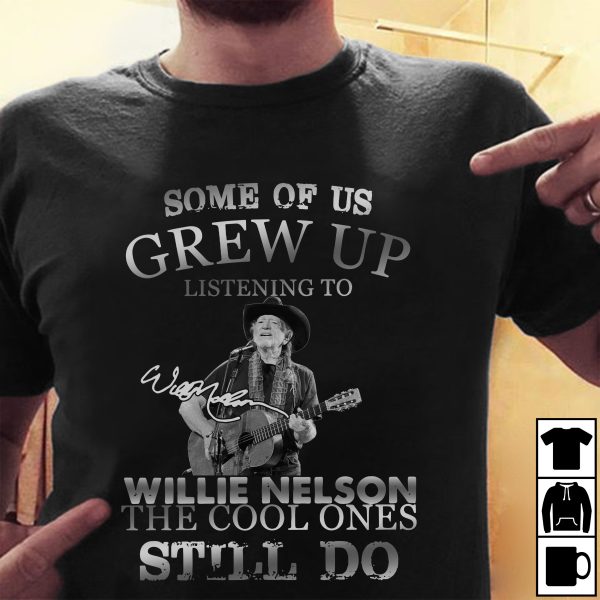 Some of us grew up listening to Willie Nelson T-shirt