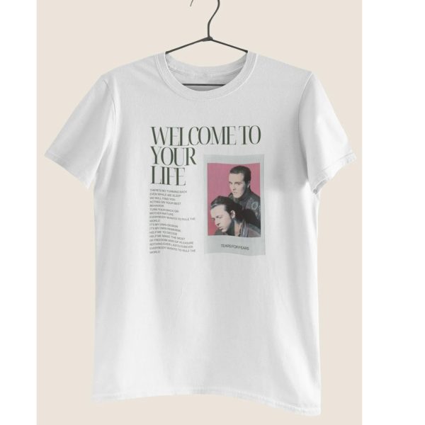 Tears For Fears welcome to your life tshirt