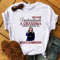 Never Underestimate A Grandma who Listen to Kelly Clarkson T-shirt 9