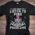 I just want to listen to Pink and ignore all of My Adult Problems shirt