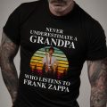Never underestimate a grandpa who listens to Frank Zappa T-shirt