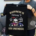 Happiness is listening to Udo Lindenberg T-shirt