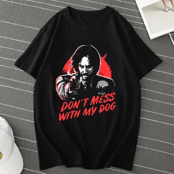 Don't mess with my dog John Wick T-shirt