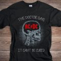 The doctor says acdc tshirt