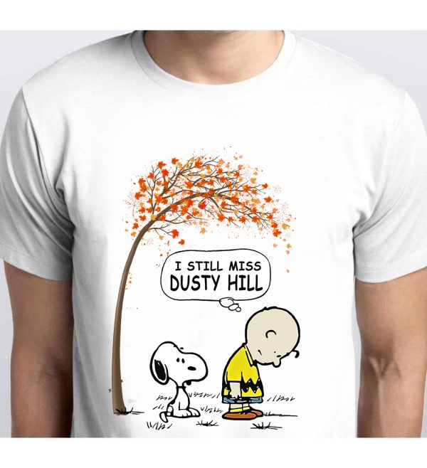 I still miss Dusty Hill T-shirt