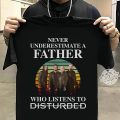 Never underestimate a father who listens to Disturbed T-shirt