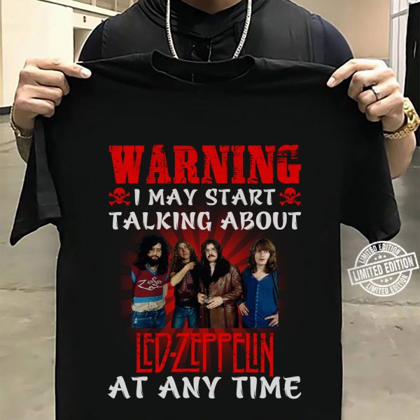 I may start talking about  Led Zeppelin T-shirt