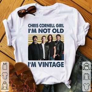 Chris Cornell Girl I'm not old I'm Vintage