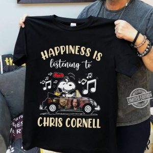 Happiness is listening to Chris Cornell Tshirt