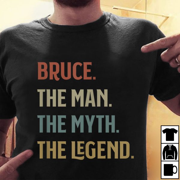 Bruce The Man The Myth The Legend Unisex Shirt