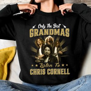 Only the best Grandmas listen to Chris Cornell Tshirt