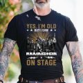 Yes I am old but I saw Rammstein On Stage Tshirt