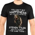You Can't Buy Happiness But You Can Listen To Steven Tyler The Same Thing Shirt