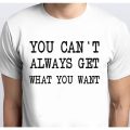 You can't always get what you want Keith Richards Tshirt