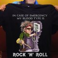 In case of emergency my blood type is Rock 'n' Roll Tshirt