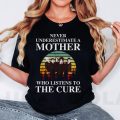 Never underestimate a Mother who listens to The Cure T-shirt