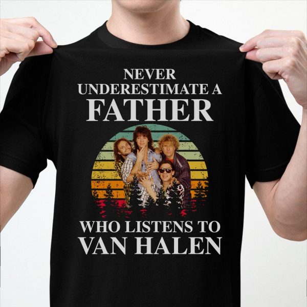 Never underestimate a father who listens to Van Halen T-shirt